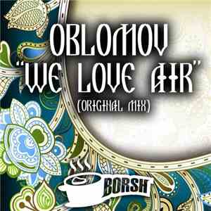 Oblomov - We Love Air