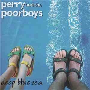 Perry And The Poorboys - Deep Blue Sea