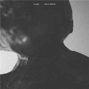 Planks / Lentic Waters - Planks / Lentic Waters