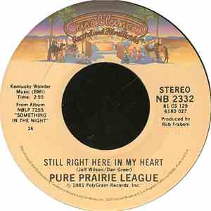Pure Prairie League - Still Right Here In My Heart
