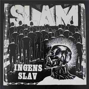 Slam  - Ingens Slav