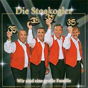 Stoakogler, Die - Wir Sind Eine Große Familie
