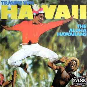 The Aloha Hawaiians - Träume Von Hawaii