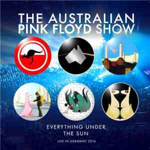 The Australian Pink Floyd Show - Everything Under The Sun