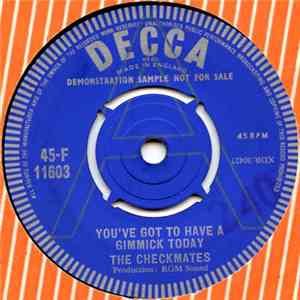 The Checkmates  - You've Got To Have A Gimmick Today