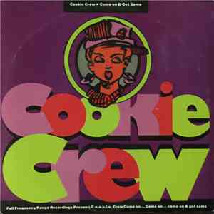 The Cookie Crew - Come On & Get Some