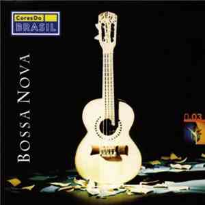 Various - Cores Do Brasil 0.03 Bossa Nova