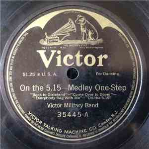Victor Military Band - On The 5.15 / Don't Take My Darling Boy Away