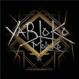 Yabloko Moloko - Charleston Darknight