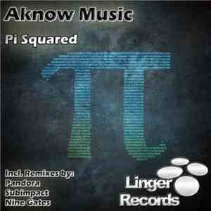 Aknow Music - Pi Squared