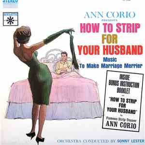 Ann Corio, Sonny Lester & His Orchestra - How To Strip For Your Husband
