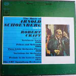 Arnold Schoenberg - The CBC Symphony Orchestra, The Festival Singers Of Tor ...