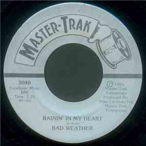 Bad Weather - Rainin' In My Heart