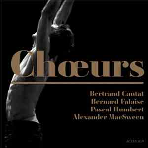 Bertrand Cantat, Bernard Falaise, Pascal Humbert, Alexander MacSween, Wajdi Mouawad - Chœurs