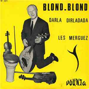 Blond-Blond - Darla Dirladada / Les Merguez