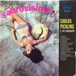 Carlos Pickling Y Su Conjunto - Sabrosisima...