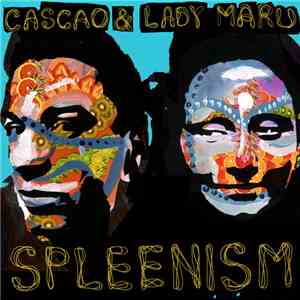 Cascao & Lady Maru - Spleenism