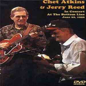 Chet Atkins & Jerry Reed - In Concert At The Bottom Line June 22, 1992