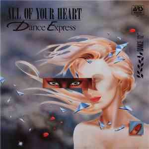Dance Express  - All Of Your Heart