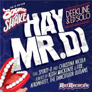 Deekline & Ed Solo Feat. Sporty-O And Christina Nicola - Hay Mr. DJ