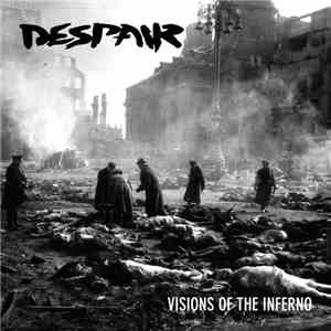 Despair  - Visions Of The Inferno