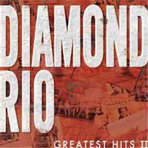 Diamond Rio - Greatest Hits II