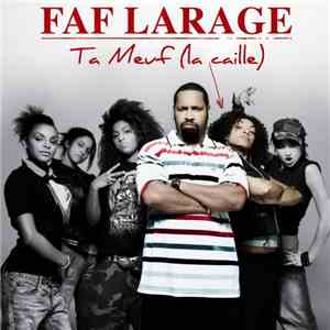 Faf Larage - Ta Meuf (La Caille)