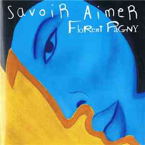 Florent Pagny - Savoir Aimer