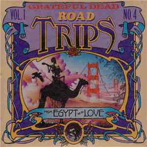Grateful Dead - Road Trips Vol. 1 No. 4: From Egypt With Love