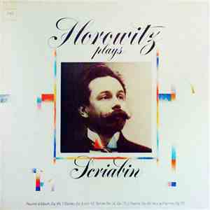 Horowitz Plays Scriabin - Horowitz Plays Scriabin
