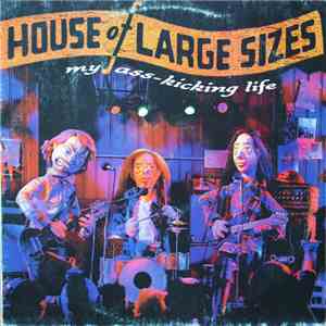 House Of Large Sizes - My Ass-Kicking Life