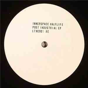 Innerspace Halflife - Post Industrial
