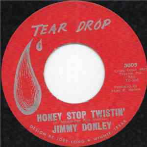 Jimmy Donley - Honey Stop Twistin'