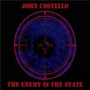 John Costello - The Enemy Is The State