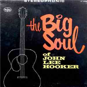 John Lee Hooker - The Big Soul Of John Lee Hooker