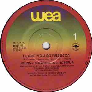 Johnny Chester And Hotspur - I Love You So Rebecca