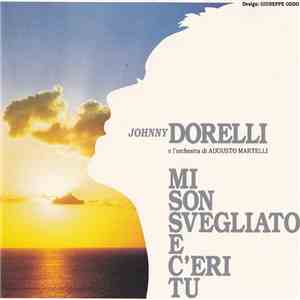 Johnny Dorelli E Orchestra Augusto Martelli, L' - Mi Son Svegliato E C'Eri Tu