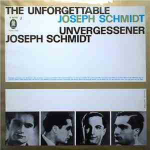 Joseph Schmidt - The Unforgettable Joseph Schmidt = Unvergessener Joseph Sc ...