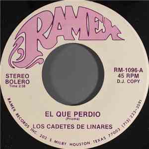 Los Cadetes De Linares - El Que Perdio