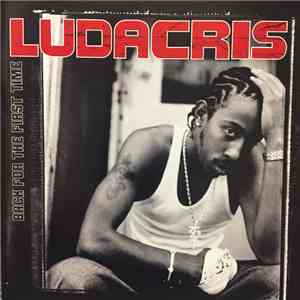 Ludacris - Back For The First Time