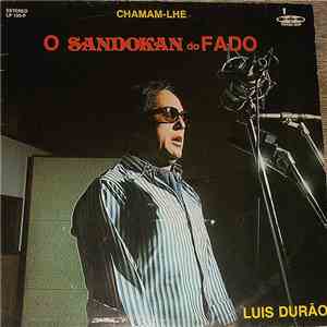 Luis Durão - Chamam-lhe O Sandokan Do Fado