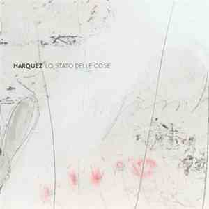 Marquez  - Lo Stato Delle Cose