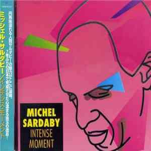 Michel Sardaby - Intense Moment