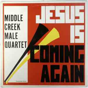 Middle Creek Male Quartet - Jesus Is Coming Again