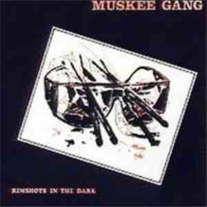 Muskee Gang - Rimshots In The Dark