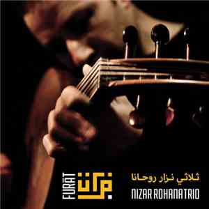 Nizar Rohana Trio - Furāt (Euphrates)