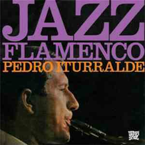 Pedro Iturralde - Jazz Flamenco 1 & 2