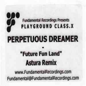 Perpetuous Dreamer - Future Fun Land 2004