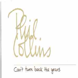 Phil Collins - Can't Turn Back The Years