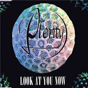 Plenty  - Look At You Now